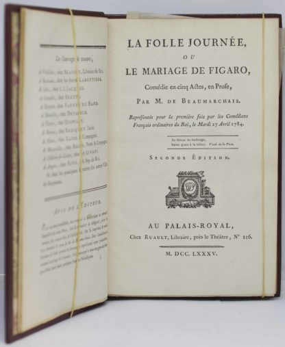 BEAUMARCHAIS, La Folle journée, ou la mariage de Figaro, comédie en cinq actes, en prose, par M. de Beaumarchais. Seconde édition. 1785