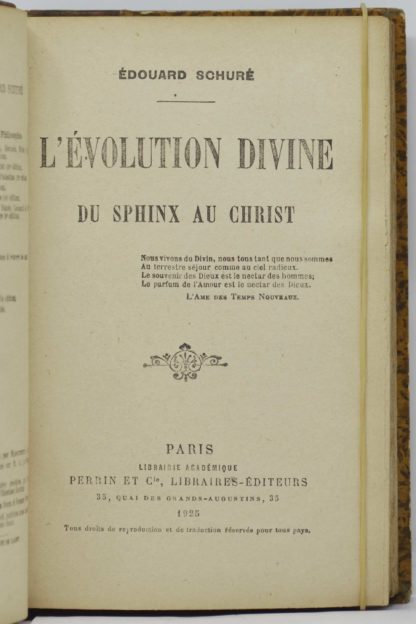 SCHURÉ, L’Evolution divine, du sphynx au Christ. 1925