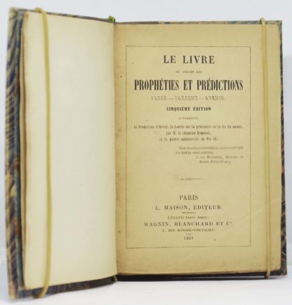 REMUSAT, Le livre de toutes les prophéties et prédictions. Passé – présent – Avenir. Cinquième édition, contenant la prédiction d’Orval, la lettre sur la proximité de la fin du monde, par M. le chanoine Remusat. 1861Et la prière indulgentiée de Pie IX. – Image 3