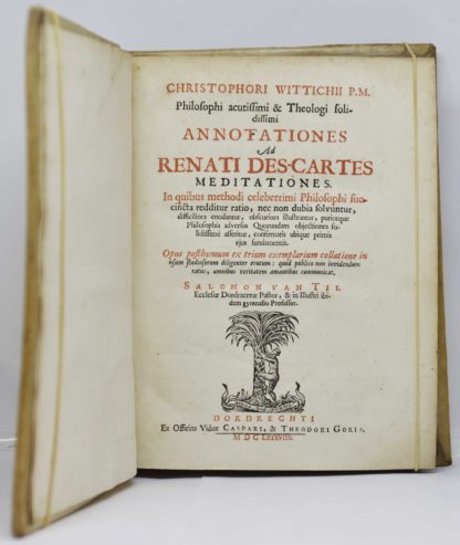 WITTICH / DE LA FORGE, Christophori Wittichii P. M. Philosophi acutissimi & theologi solidissimi annotationes ad Renati Descartes Meditationes. 1688 – Image 2