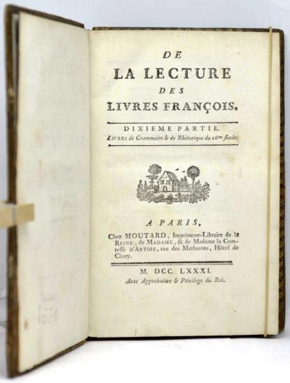 ARMES DE LA REINE MARIE-ANTOINETTE / PAULMY / CONTANT D’ORVILLE. De la lecture des livres françois. Dixième partie. Livres de grammaire & de rhétorique du 16me siècle. [Faux-titre : Mélanges tirés d’une grande bibliothèque. T]. 1781 – Image 3