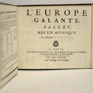 PARTITION MUSICALE XVIIe SIECLE / CAMPRA, L’Europe galante, ballet mis en musique  par Monsieur *********. 1697