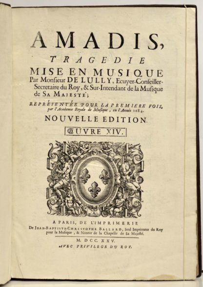 PARTITION MUSICALE XVIIIe SIECLE / LULLY / QUINAULT, Amadis, tragédie mise en musique par Monsieur de Lully..., 1725