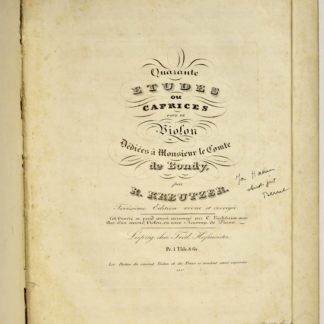 PARTITION MUSICALE XIXe SIECLE / KREUTZER, Quarante études ou caprices pour le violon, dédiées à Monsieur le comte de Bondy par R. Kreutzer. Troisième édition revue et corrigée.... 1820-30