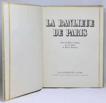 CENDRARS / DOISNEAU, La Banlieue de Paris. 1949