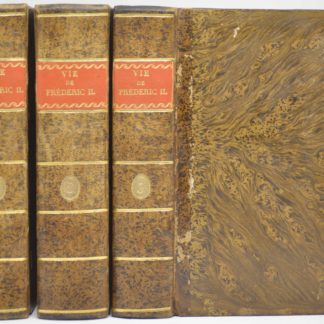 THIBAULT DE LAVEAUX. Vie de Frédéric II, roi de Prusse. Tome I [- III]. 1787