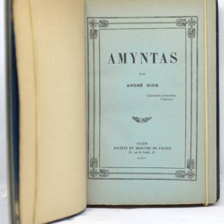 GIDE, Amyntas. Mopsus. Feuilles de route. De Biskra à Touggourt. Le renoncement au voyage. 1906