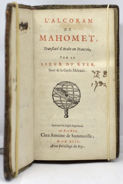 Alcoran. L'Alcoran de Mahomet, translaté d'Arabe en François par le Sieur du Ryer, Sieur de la Garde du Malezair. 1649