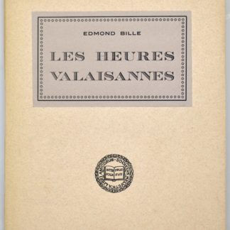 BILLE, Les heures valaisannes, 1931