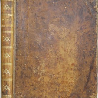 FRANC-MACONNERIE / ANDERSON / NOORTHOUCK, Constitutions of the antient Fraternity of Free and Accepted Masons : containing their history, charges, regulations, &c...., 1784