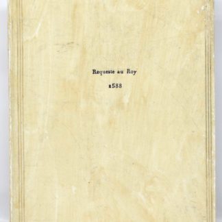 [ANONYME], Requeste présentée au Roy par Messieurs les Cardinaux, Princes, Seigneurs, & des députez de la ville de Paris, & autres villes catholiques associéz & unis pour la deffence de la Religion Catholique Apostolique & Romaine.  1588
