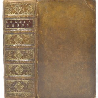 VALOIS-ANGOULÊME, L'Heptameron, ou, Histoires des amans fortunez des nouuelles de tresillustre & tresexcellente princesse Marguerite de Valois, royne de Nauarre. 1581