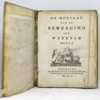 SANTVOORT, De oorzaak van de beweging der wereld. 1699