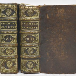 LE FEBURE (ou Nicolas Lefèvre, ou Le Fèvre)Traicte de la chymie. Tome premier [- second]... 1669