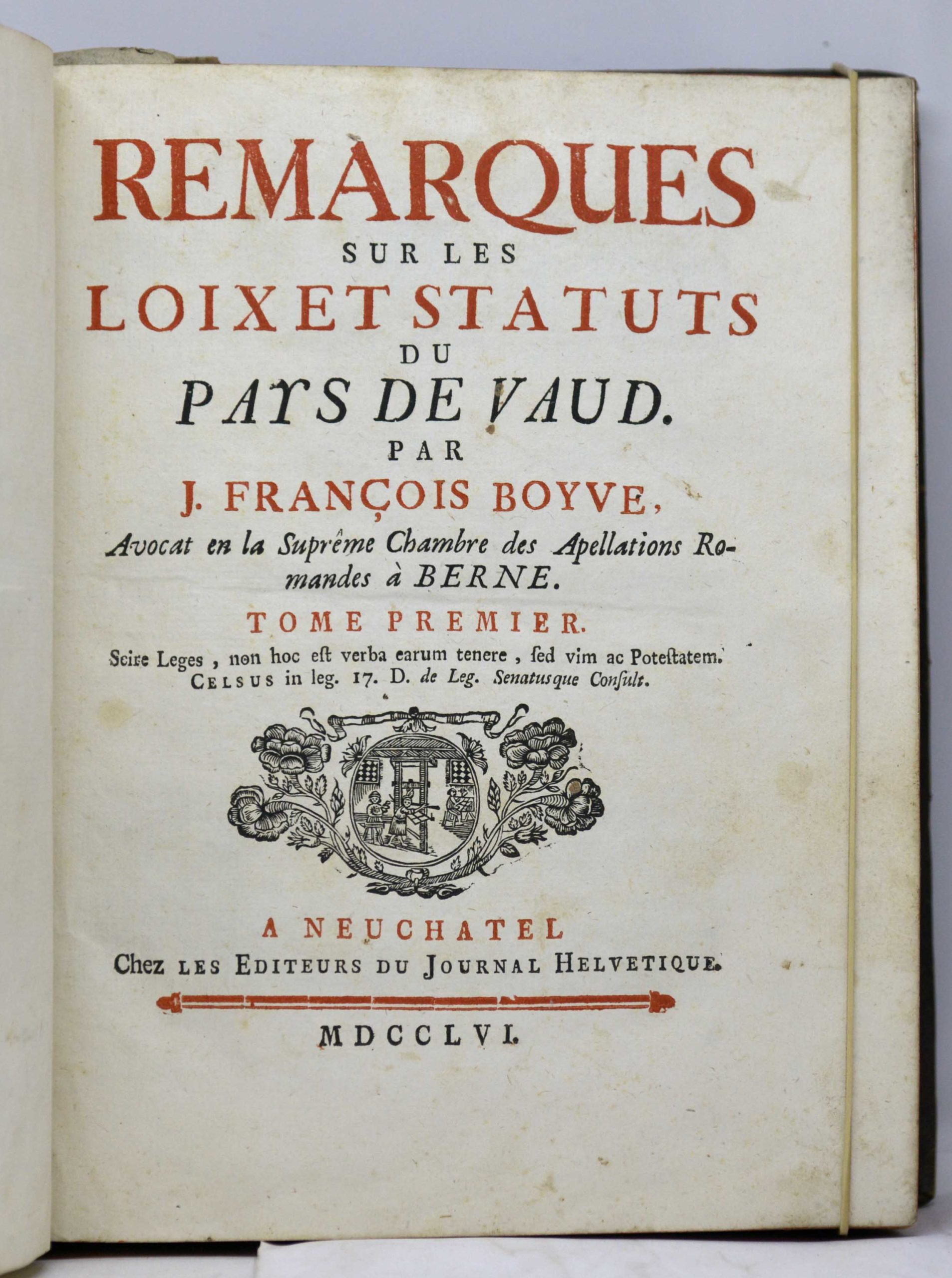 BOYVE, Remarques sur les loix et statuts du Pays de Vaud. Par J. François Boyve, avocat en la suprême CHambre des Appellations Romandes à Berne. 1756 – Image 2