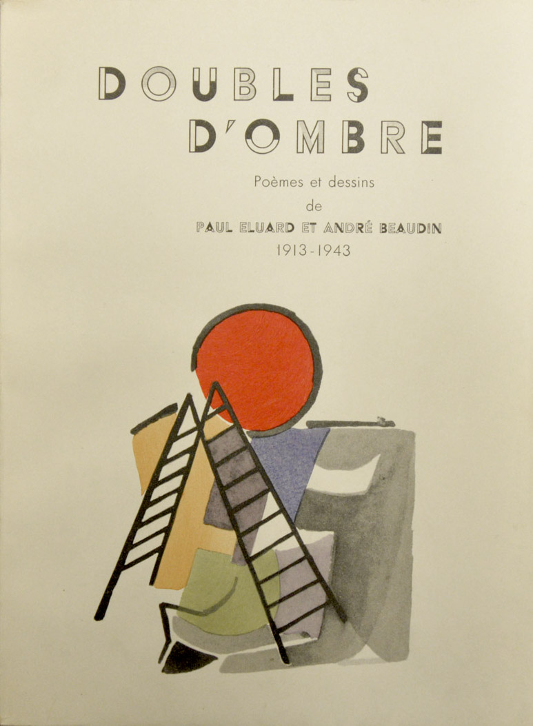 ÉLUARD / BEAUDIN (ill.), Doubles d'ombre. Poèmes et dessins de Paul Eluard et André Beaudin. 1913 - 1943. 1945