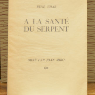 CHAR / MIRÓ, A LA SANTE DU SERPENT, 1954