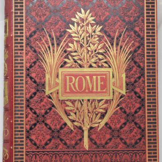 WEY, ROME Description Et Souvenirs par Francis Wey, contenant 352 gravures sur bois dessinées par nos plus célèbres artistes. 1873